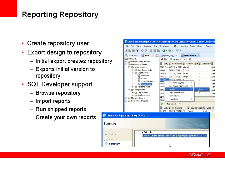 Reporting Repository • Create repository user • Export design to repository – Initial export