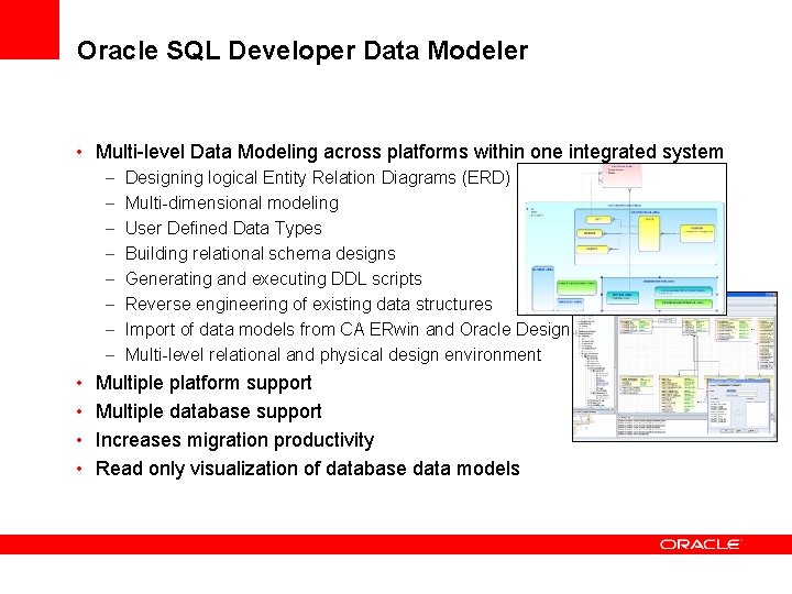 Oracle SQL Developer Data Modeler • Multi-level Data Modeling across platforms within one integrated