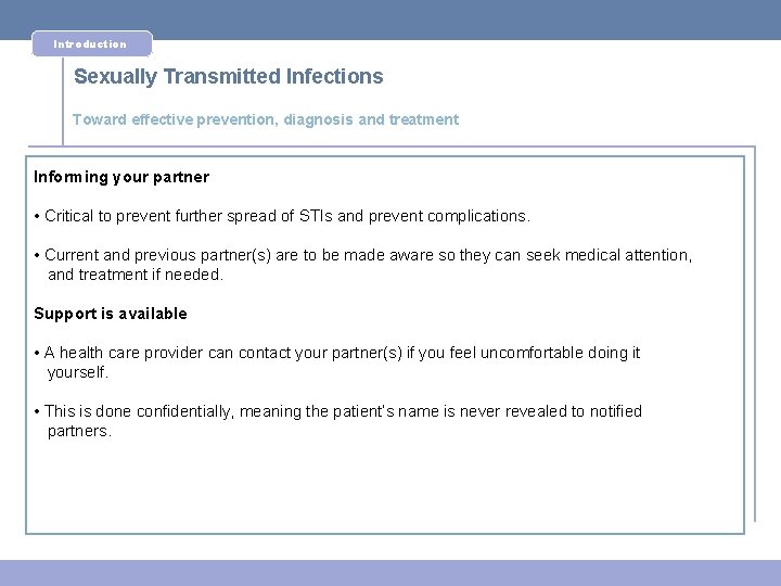 Introduction Sexually Transmitted Infections Toward effective prevention, diagnosis and treatment Informing your partner •