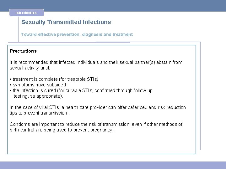Introduction Sexually Transmitted Infections Toward effective prevention, diagnosis and treatment Precautions It is recommended
