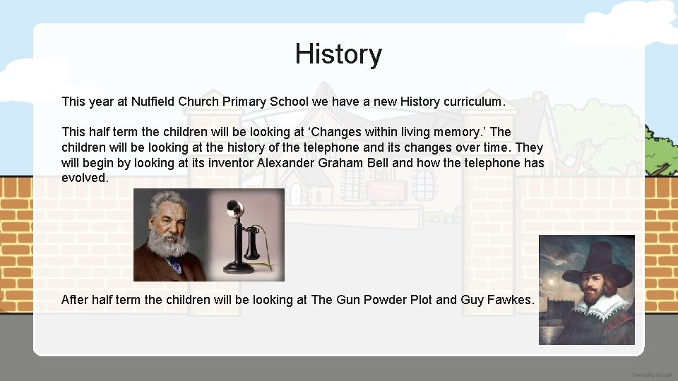 History This year at Nutfield Church Primary School we have a new History curriculum.