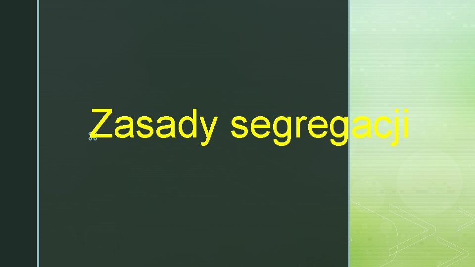 Zasady segregacji z 