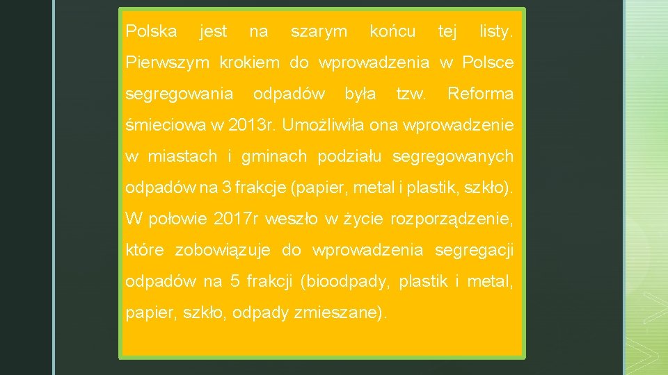 Polska z jest na szarym końcu tej listy. Pierwszym krokiem do wprowadzenia w Polsce