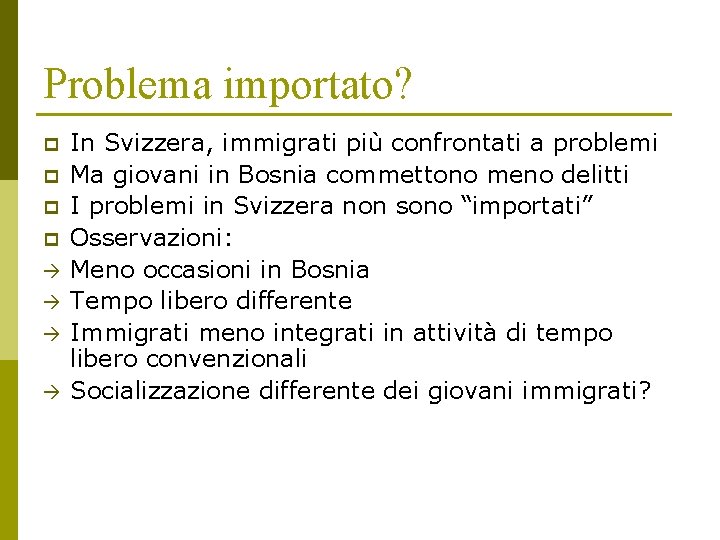 Problema importato? p p In Svizzera, immigrati più confrontati a problemi Ma giovani in