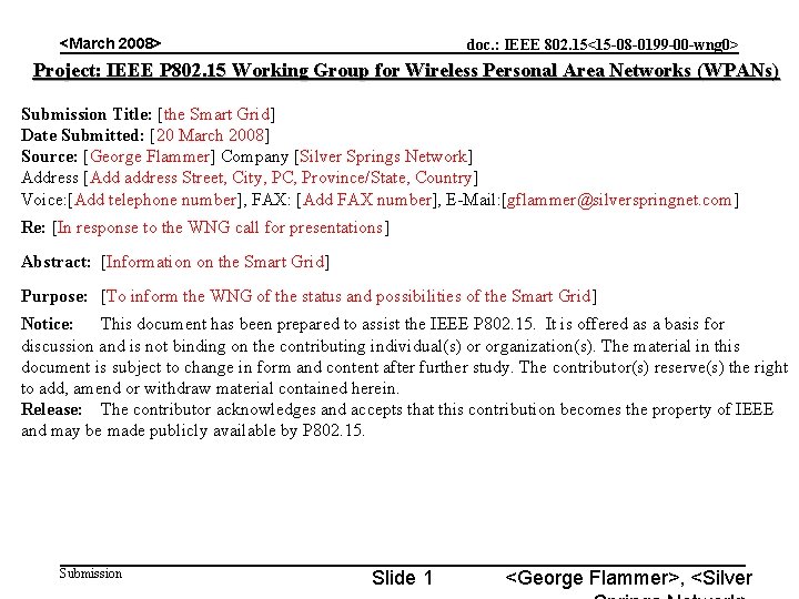 <March 2008> doc. : IEEE 802. 15<15 -08 -0199 -00 -wng 0> Project: IEEE