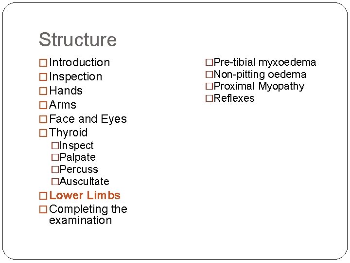 Structure � Introduction � Inspection � Hands � Arms � Face and Eyes �