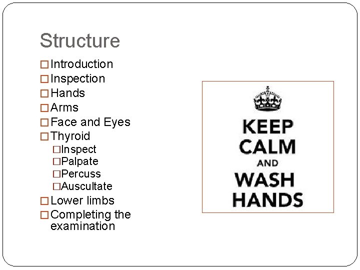 Structure � Introduction � Inspection � Hands � Arms � Face and Eyes �