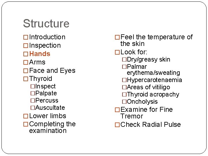 Structure � Introduction � Inspection � Hands � Arms � Face and Eyes �