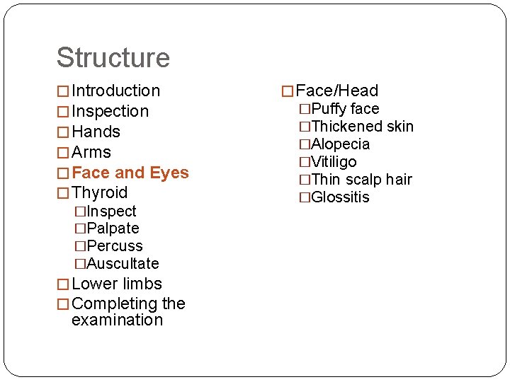 Structure � Introduction � Inspection � Hands � Arms � Face and Eyes �