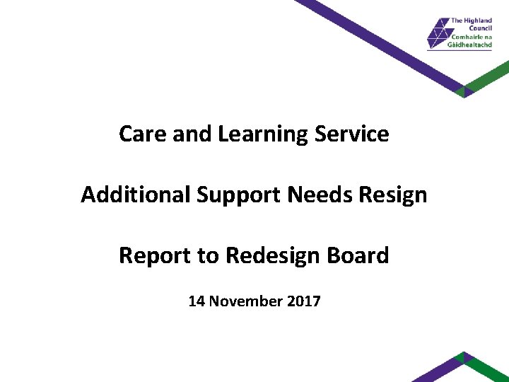 Care and Learning Service Additional Support Needs Resign Report to Redesign Board 14 November