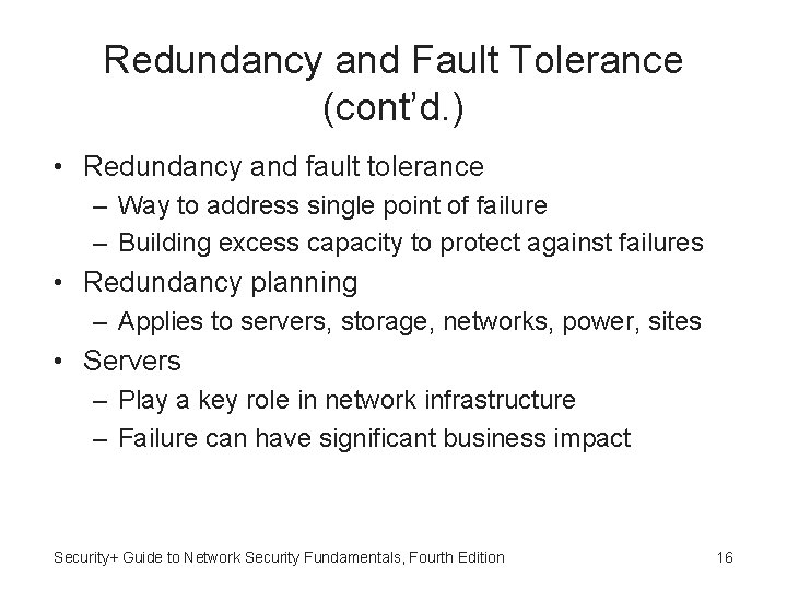 Redundancy and Fault Tolerance (cont’d. ) • Redundancy and fault tolerance – Way to