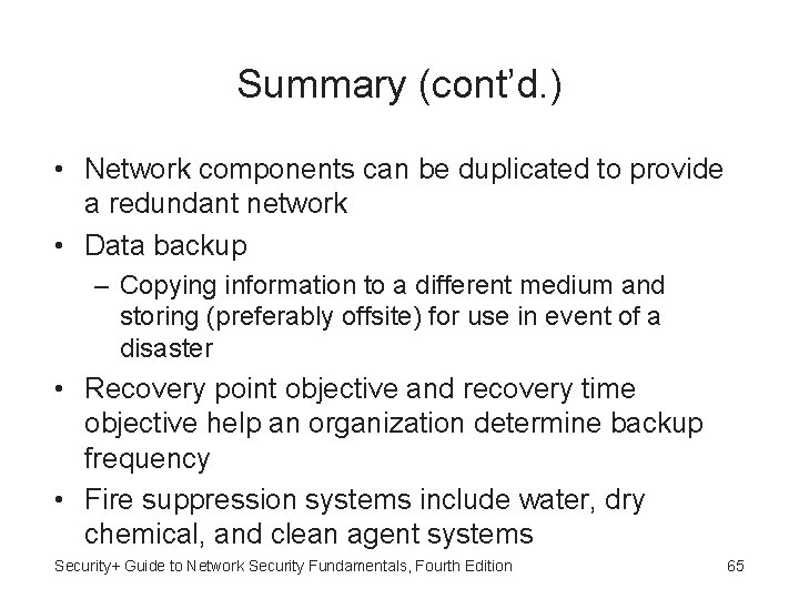 Summary (cont’d. ) • Network components can be duplicated to provide a redundant network
