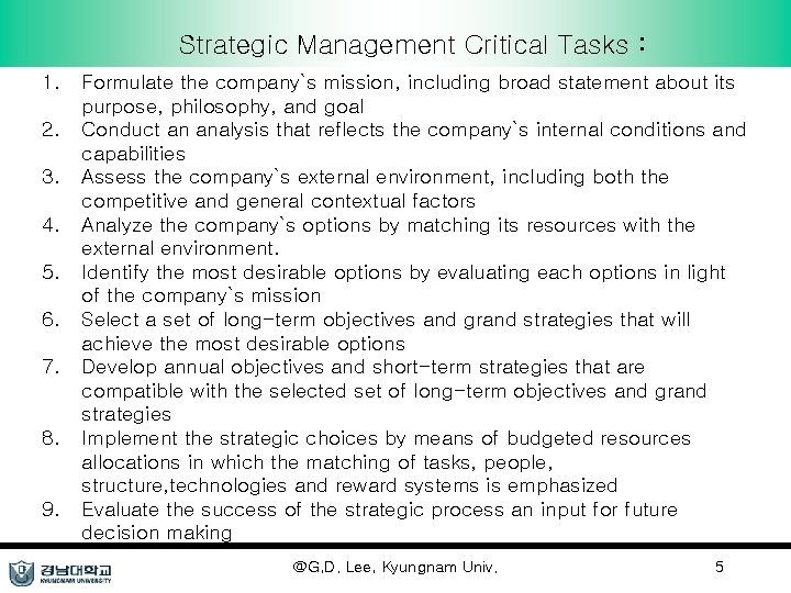 Strategic Management Critical Tasks : 1. 2. 3. 4. 5. 6. 7. 8. 9.