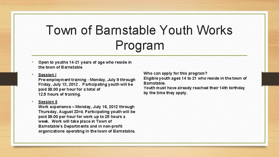 Town of Barnstable Youth Works Program • Open to youths 14 -21 years of