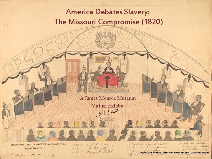 America Debates Slavery: The Missouri Compromise (1820) A James Monroe Museum Virtual Exhibit Image