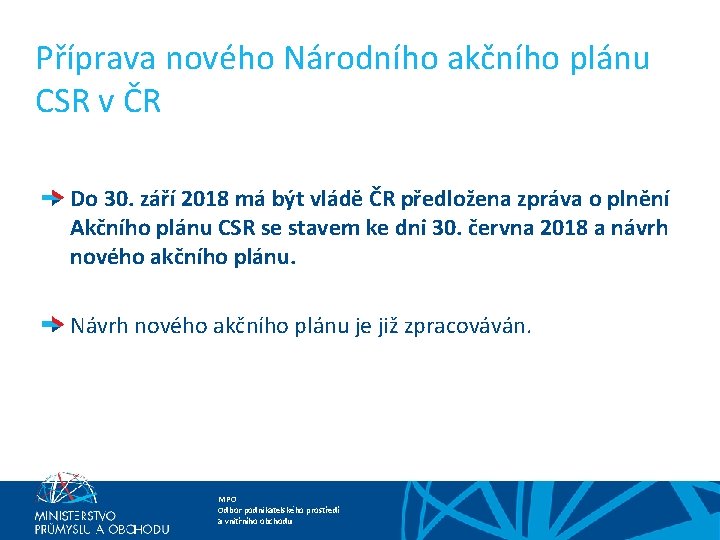 Příprava nového Národního akčního plánu CSR v ČR Do 30. září 2018 má být