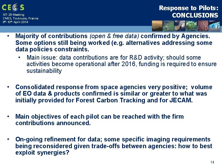 SIT-29 Meeting CNES, Toulouse, France 9 th-10 th April 2014 Response to Pilots: CONCLUSIONS