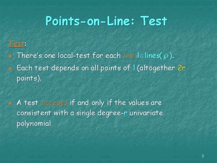 Points-on-Line: Test: n n n There’s one local-test for each line l lines( ).