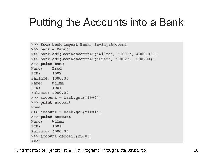 Putting the Accounts into a Bank Fundamentals of Python: From First Programs Through Data