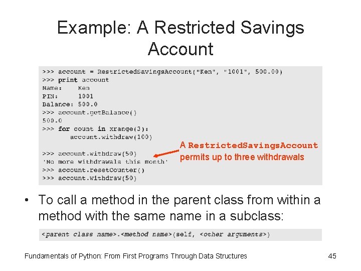 Example: A Restricted Savings Account A Restricted. Savings. Account permits up to three withdrawals