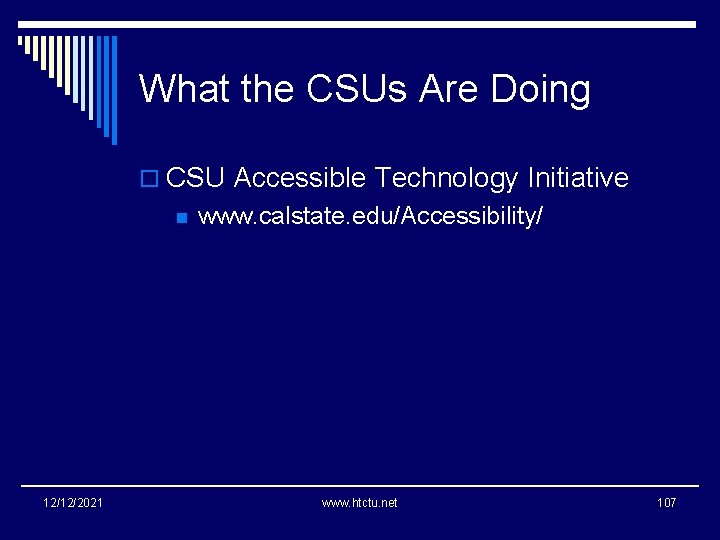 What the CSUs Are Doing o CSU Accessible Technology Initiative n 12/12/2021 www. calstate.