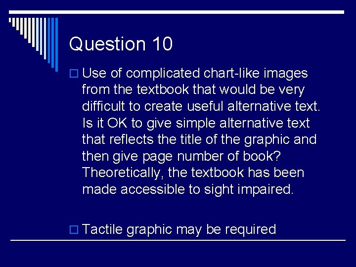 Question 10 o Use of complicated chart-like images from the textbook that would be
