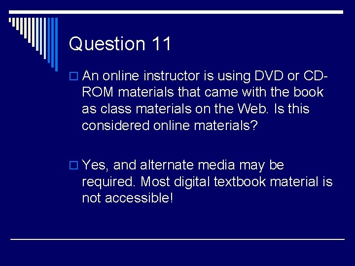 Question 11 o An online instructor is using DVD or CD- ROM materials that