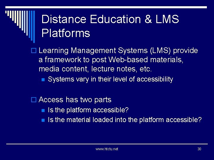 Distance Education & LMS Platforms o Learning Management Systems (LMS) provide a framework to