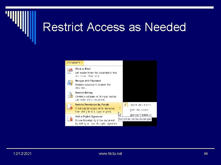 Restrict Access as Needed 12/12/2021 www. htctu. net 44 
