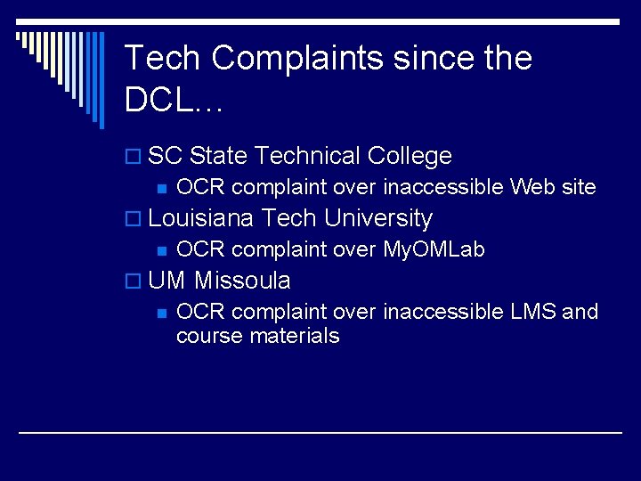 Tech Complaints since the DCL… o SC State Technical College n OCR complaint over