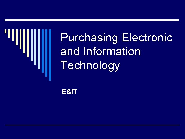 Purchasing Electronic and Information Technology E&IT 
