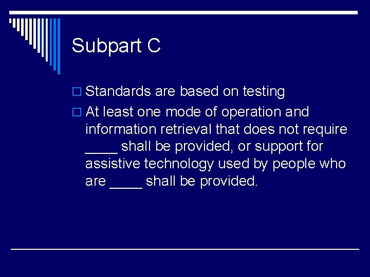 Subpart C o Standards are based on testing o At least one mode of