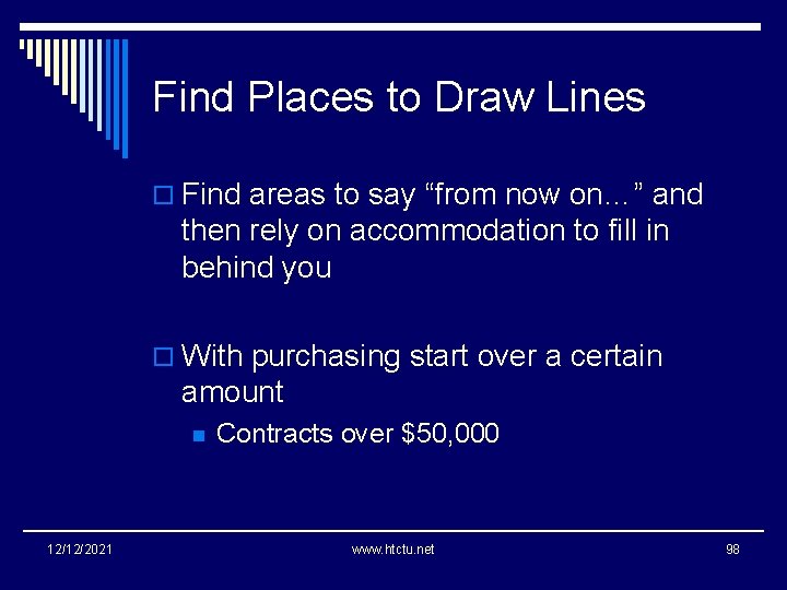 Find Places to Draw Lines o Find areas to say “from now on…” and