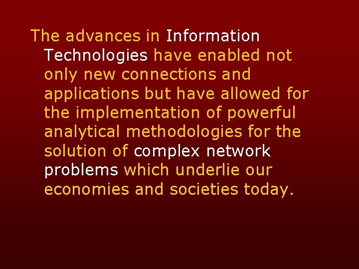 The advances in Information Technologies have enabled not only new connections and applications but