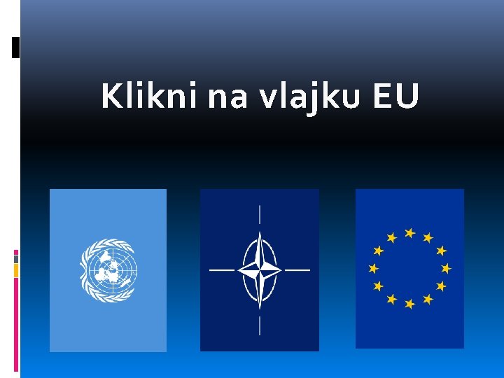 Klikni na vlajku EU 