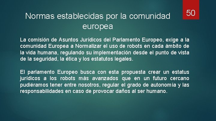 Normas establecidas por la comunidad europea 50 La comisión de Asuntos Jurídicos del Parlamento