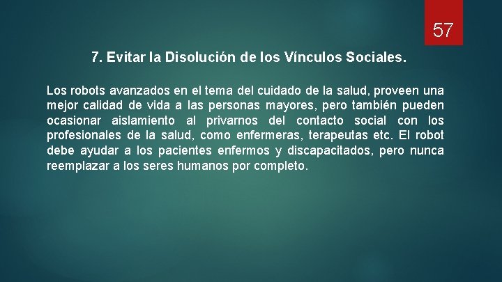 57 7. Evitar la Disolución de los Vínculos Sociales. Los robots avanzados en el