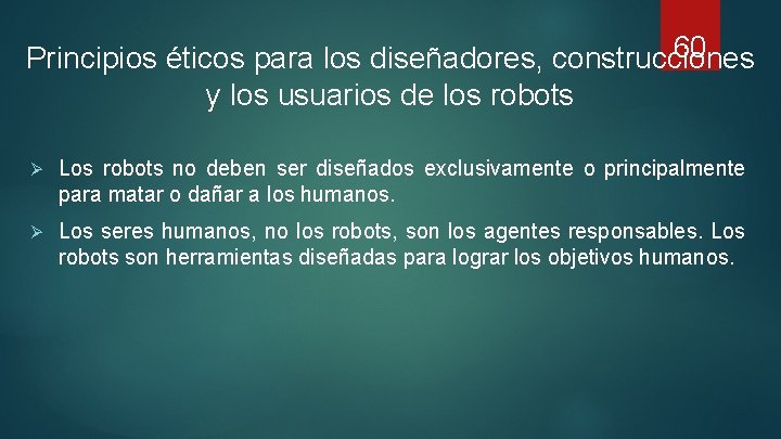 60 Principios éticos para los diseñadores, construcciones y los usuarios de los robots Ø