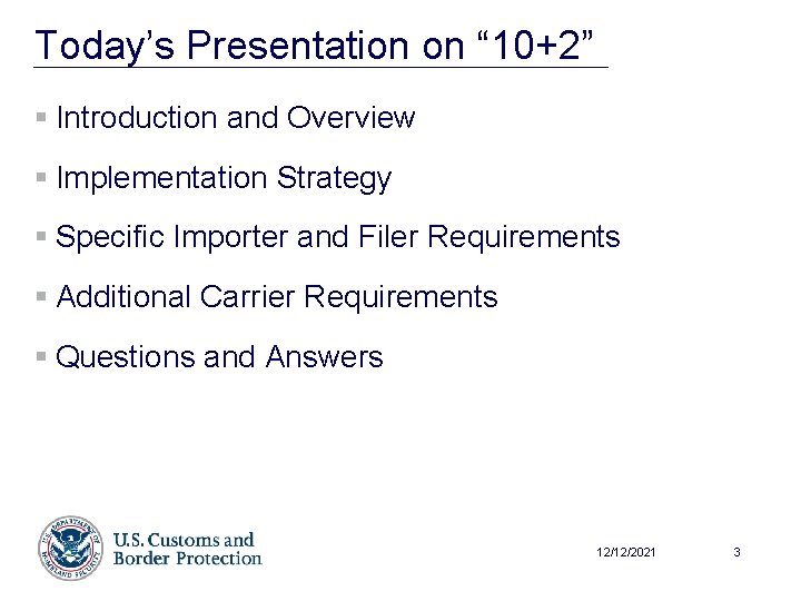 Today’s Presentation on “ 10+2” § Introduction and Overview § Implementation Strategy § Specific