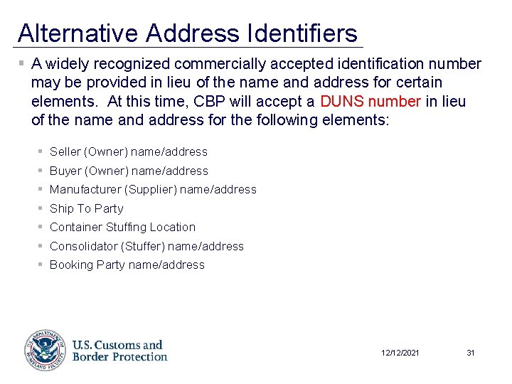 Alternative Address Identifiers § A widely recognized commercially accepted identification number may be provided