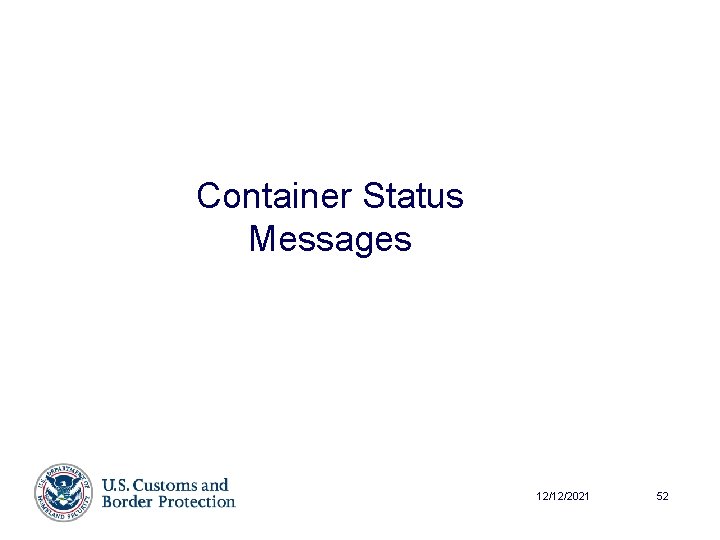 Container Status Messages 12/12/2021 52 