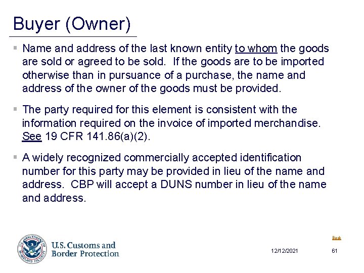 Buyer (Owner) § Name and address of the last known entity to whom the