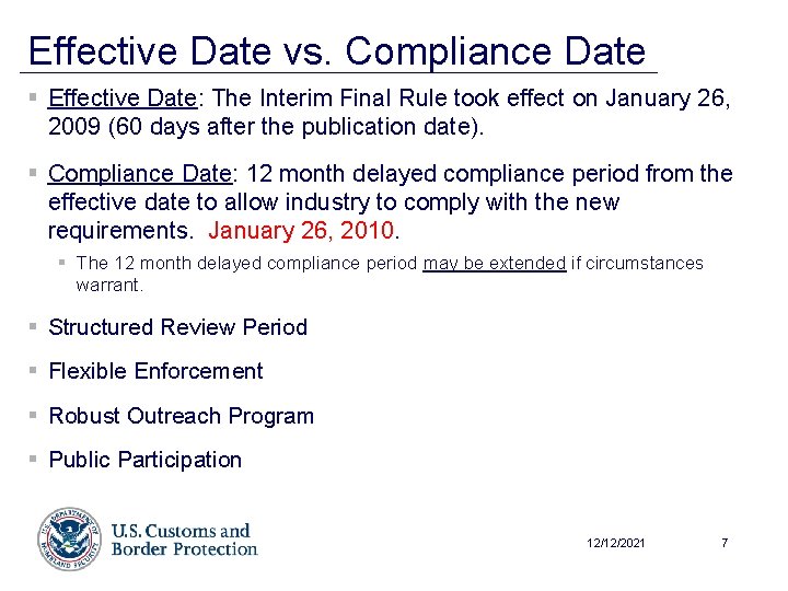Effective Date vs. Compliance Date § Effective Date: The Interim Final Rule took effect