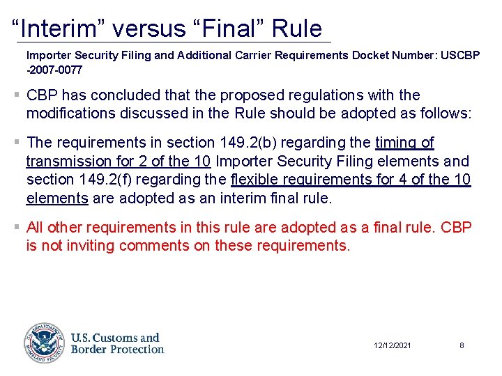 “Interim” versus “Final” Rule Importer Security Filing and Additional Carrier Requirements Docket Number: USCBP