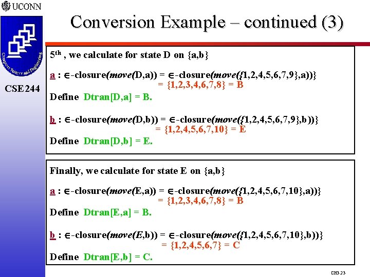 Conversion Example – continued (3) 5 th , we calculate for state D on