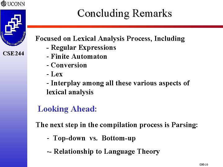 Concluding Remarks CSE 244 Focused on Lexical Analysis Process, Including - Regular Expressions -