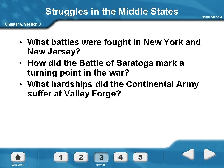 Struggles in the Middle States Chapter 6, Section 3 • What battles were fought