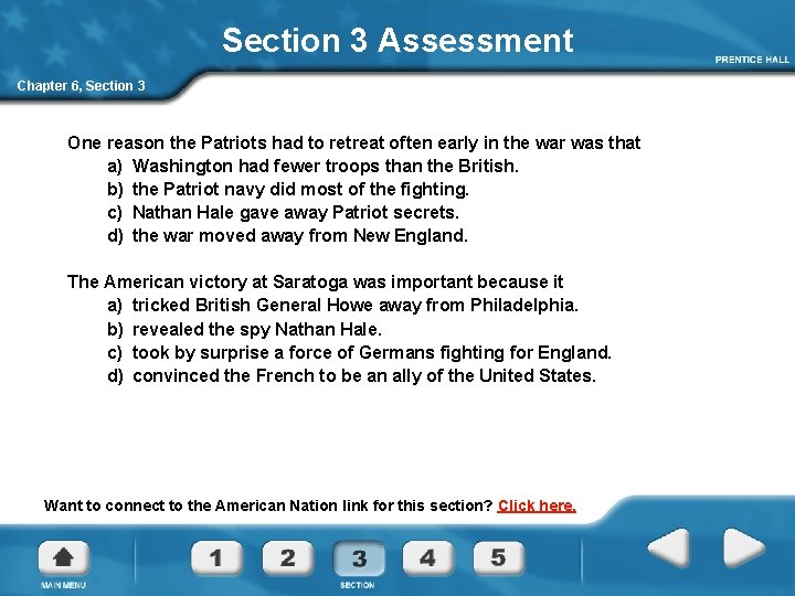 Section 3 Assessment Chapter 6, Section 3 One reason the Patriots had to retreat