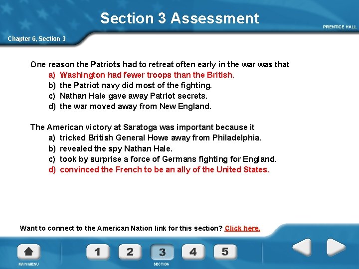 Section 3 Assessment Chapter 6, Section 3 One reason the Patriots had to retreat