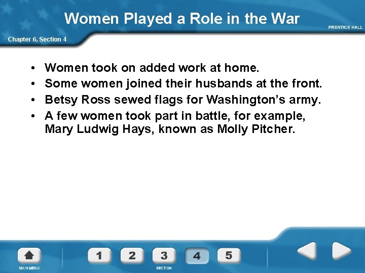 Women Played a Role in the War Chapter 6, Section 4 • • Women